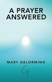 A PRAYER ANSWERED (eBook, ePUB) A PRAYER ANSWERED (eBook, ePUB)