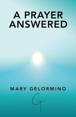 A PRAYER ANSWERED (eBook, ePUB) - Gelormino, Mary