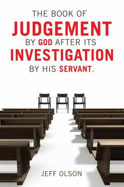 The Book of Judgement by God after its Investigation by his Servant. (eBook, ePUB) - Olson, Jeff