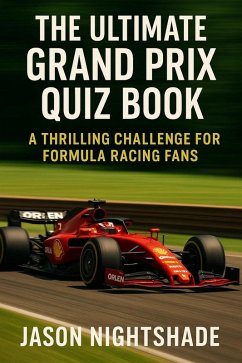Cover The Ultimate Grand Prix Quiz Book : 1000 Q&A (Quiz Books - Sports) (eBook, ePUB)