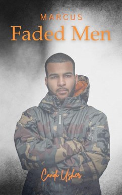 Faded Men: Marcus (Locced and Loaded Ladies and Faded Men, #4) (eBook, ePUB) - Usher, Candi V