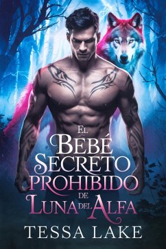 El bebé secreto prohibido de Luna del Alfa (Manada De La Cresta De La Sombra, #2) (eBook, ePUB) - Lake, Tessa
