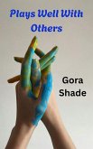 Plays Well With Others (eBook, ePUB)