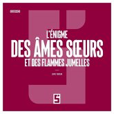 L'énigme des âmes soeurs et des flammes jumelles (eBook, ePUB)