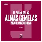 El enigma de las almas gemelas y las llamas gemelas (eBook, ePUB)