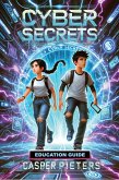 Cyber Secrets - Education Guide (Team Savv-i, #1) (eBook, ePUB) Cyber Secrets - Education Guide (Team Savv-i, #1) (eBook, ePUB)