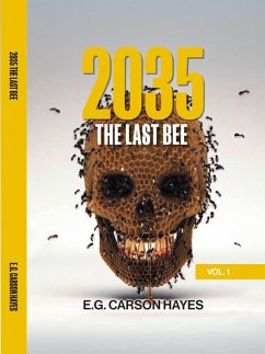 2035: The Last Bee (Scamtaclysm, #1) (eBook, ePUB) - Hayes, E. G. Carson
