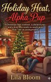 Holiday Heat, Alpha Pup (eBook, ePUB) Holiday Heat, Alpha Pup (eBook, ePUB)