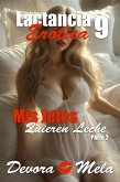 Mis Jefes Quieren Leche Parte 2. Lactancia Erótica 9 (eBook, ePUB)
