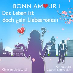 Cover BonnAmour 1 - Das Leben ist doch kein Liebesroman (MP3-Download)