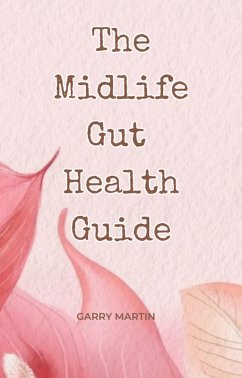 Cover The Midlife Gut Health Guide (Menopause) (eBook, ePUB)