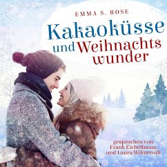 Kakaoküsse und Weihnachtswunder (MP3-Download) - Rose, Emma S.