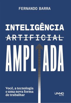 Inteligência artificial ampliada (eBook, ePUB) - Barra, Fernando
