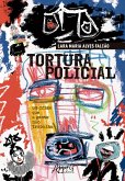 Tortura Policial: Um Crime que a Gente não Trabalha (eBook, ePUB)