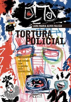 Cover Tortura Policial: Um Crime que a Gente não Trabalha (eBook, ePUB)