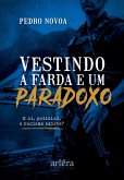 Vestindo a Farda e um Paradoxo: E aí, Policial, o Racismo Existe? (eBook, ePUB)