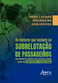 Os Factores que Incidem na Sobrelotação de Passageiros nos Autocarros Públicos nas Paragens Sentido Desvio do Zango-Benfica - Luanda-Angola (eBook, ePUB)
