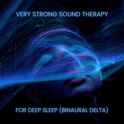 Cover Very Strong Sound Therapy for Deep Sleep   Binaural Delta (MP3-Download)
