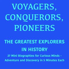 Cover Voyagers, Conquerors, Pioneers – The Greatest Explorers in History (MP3-Download)