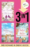 Die Farbe des Flieders, Der Zauber jener Tage & Das Jahr der Seefreundinnen (eBook, ePUB)