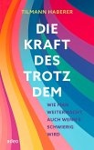 Die Kraft des Trotzdem (eBook, ePUB)