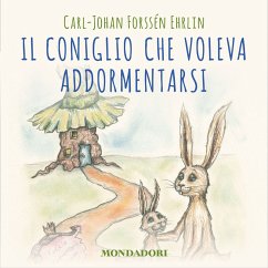 Il coniglio che voleva addormentarsi (MP3-Download) - Forssén Ehrlin Carl-Johan