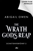 The Wrath Gods Reap - Schattenverführt (eBook, ePUB)