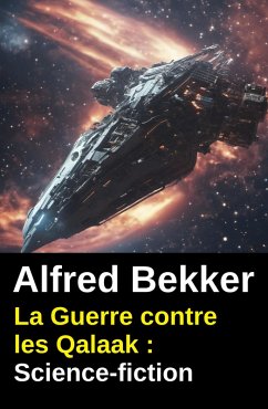 Cover La Guerre contre les Qalaak : Science-fiction (eBook, ePUB)