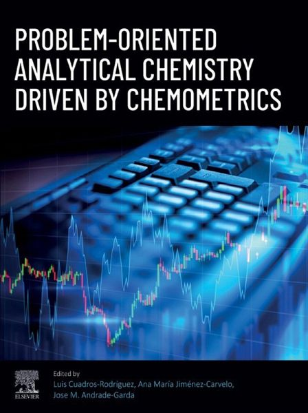 Problem-Oriented Analytical Chemistry Driven by Chemometrics (eBook, ePUB) Problem-Oriented Analytical Chemistry Driven by Chemometrics (eBook, ePUB)