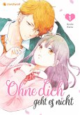 Ohne dich geht es nicht - Band 1 (eBook, ePUB)