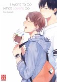 I Want To Do What Lovers Do (eBook, ePUB)