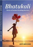 Bhatukali, Stories of Women Breaking Barriers (eBook, ePUB)