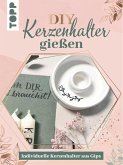 Kreativ-Set - Kerzenhalter gießen (eBook, ePUB)