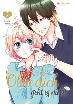 Ohne dich geht es nicht - Band 7 (eBook, ePUB) - Hatta, Ayuko