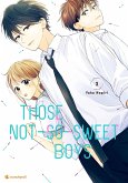 Those Not-So-Sweet Boys - Band 3 (eBook, ePUB)