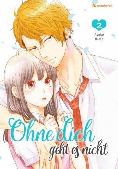 Ohne dich geht es nicht - Band 2 (eBook, ePUB) - Hatta, Ayuko