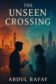 The Unseen Crossing (eBook, ePUB)