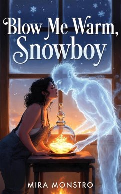 Blow me Warm, Snowboy (eBook, ePUB) - Monstro, Mira