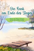 Die Bank am Ende des Steges (eBook, ePUB)