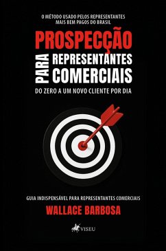 Prospecção para Representantes Comerciais (eBook, ePUB) - Barbosa, Wallace