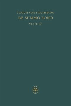 De summo bono. Liber VI, Tractatus 4,1-15 (eBook, PDF) - Ulrich von Straßburg De summo bono. Liber VI, Tractatus 4,1-15 (eBook, PDF) - Ulrich von Straßburg