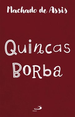 Quincas Borba (eBook, ePUB) - Assis, Machado De