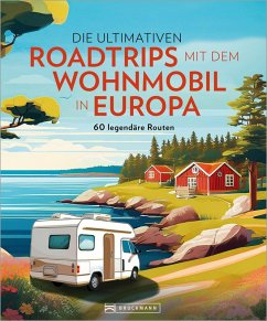 Cover Die ultimativen Roadtrips mit dem Wohnmobil in Europa (eBook, ePUB)