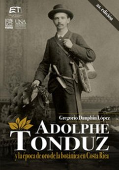 Cover Adolphe Tonduz y la época de oro de la botánica en Costa Rica (eBook, ePUB)