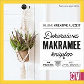 Kleine kreative Auszeit: Dekoratives Makramee knüpfen (eBook, ePUB)