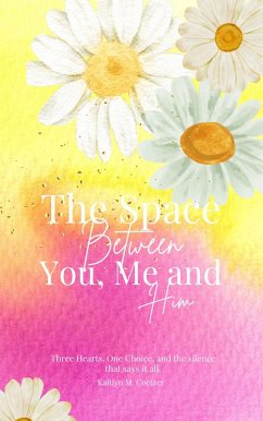 Cover The Space Between You, Me and Him (eBook, ePUB)