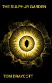 The Sulphur Garden (Expansion, #3) (eBook, ePUB)