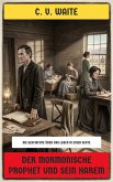 Der mormonische Prophet und sein Harem (eBook, ePUB)