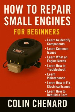 Cover How to Repair Small Engines for Beginners (Mechanical Systems for Beginners, #1) (eBook, ePUB)