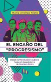 El engaño del "Progresismo" (eBook, ePUB)
